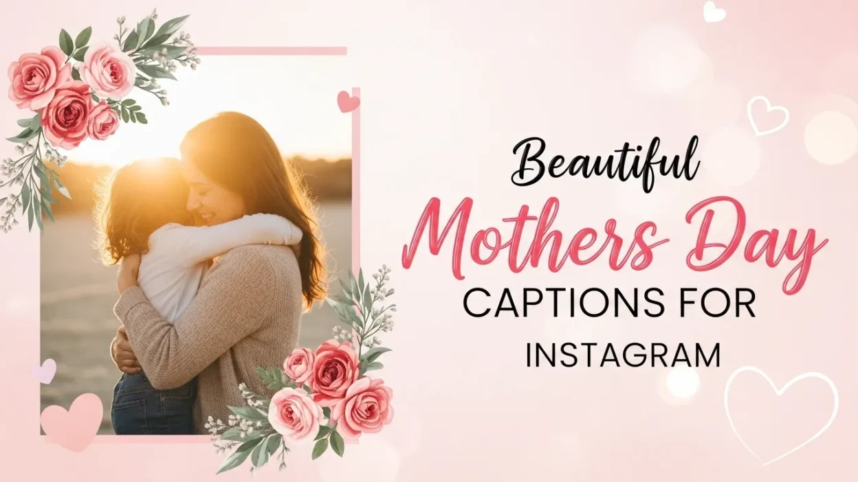 Beautiful Mothers Day Captions for Instagram