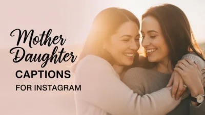 Mother Daughter Captions for Instagram