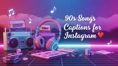 90s Songs Captions Instagram