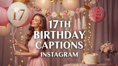 17th Birthday Captions Instagram