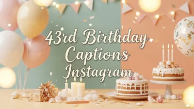 43rd Birthday Captions Instagram