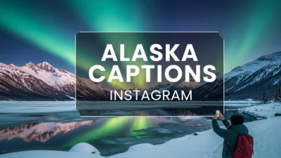 Alaska Captions Instagram