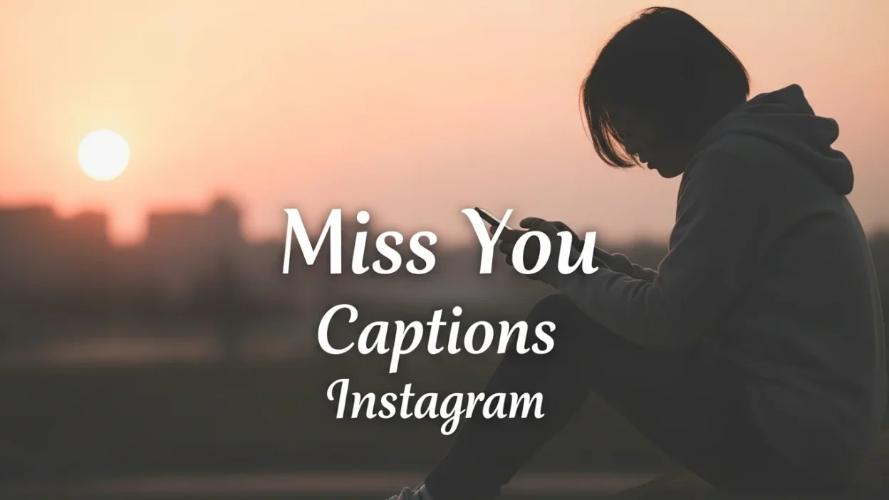 Miss you captions Instagram