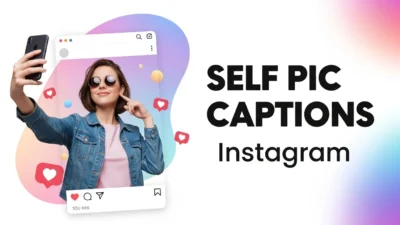 Self Pic Captions Instagram