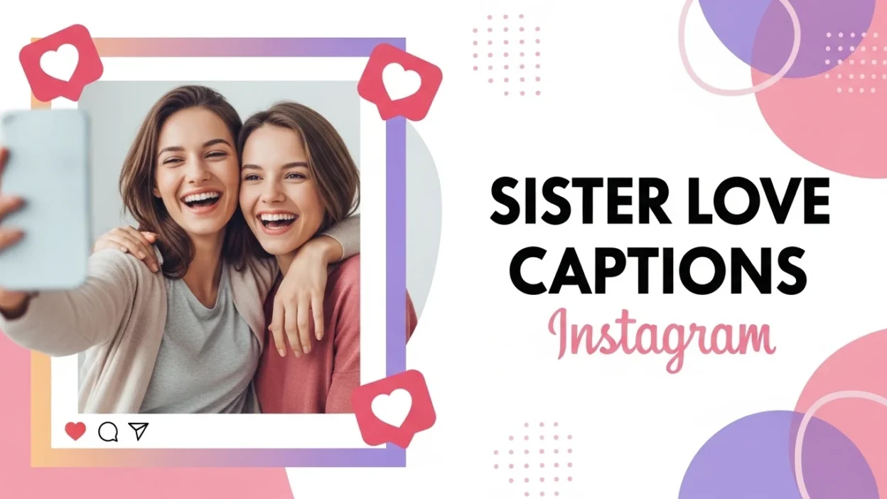 Sister Love Captions Instagram