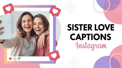 Sister Love Captions Instagram